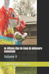 Os últimos dias do Coup do Bolsonaro Comentado