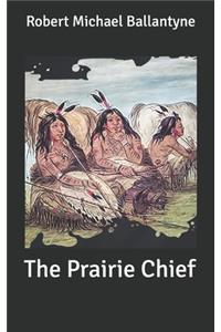 The Prairie Chief