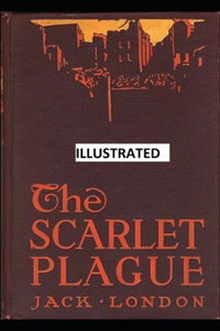 The Scarlet Plague ILLUSTRATED