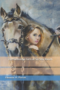The Sunbridge Girls at Six Star Ranch
