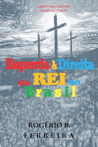 Esquerda & Direita Do Rei No Brasil