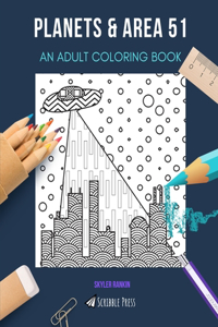 Planets & Area 51