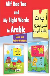 Alif Baa Taa and My Sight Words in Arabic - Learn and Activity Workbook