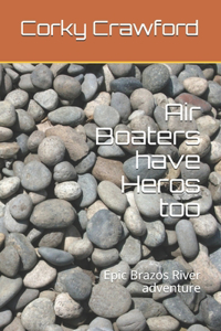 Air Boaters have Heros too