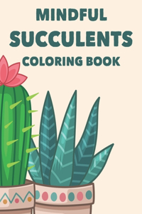 Mindful Succulents Coloring Book