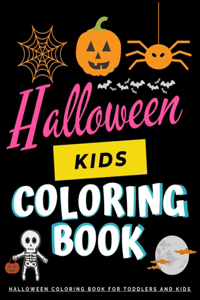 Halloween Kids Coloring Book - Halloween Coloring Books for Toddlers and Kids