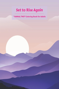 "ANIMAL TWO" Coloring Book for Adults: Notebook, Large 8.5"x11", Ability to Relax, Brain Experiences Relief, Lower Stress Level, Achieve Mindfulness