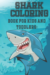 Shark Coloring Book For Kids And Toddlers!: Life Under Sea Ocean Coloring Book, Ocean Animal Books for Kids, Kids Coloring Book, Activity Book for Kids, Coloring Books for Kids Ages 2-4 4-12. 