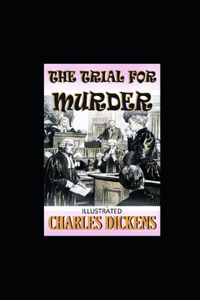 The Trial for Murder Illustrated