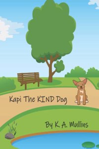 Kapi The KIND Dog