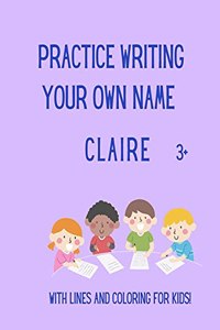 Practice writing your OWN name