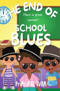 The End Of School Blues