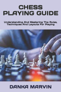 CHESS PLAYING GUIDE