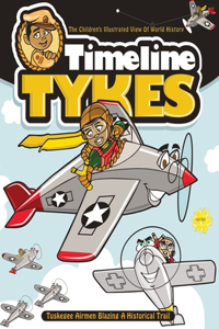 Timeline Tykes - The Children's Illustrated View of World History