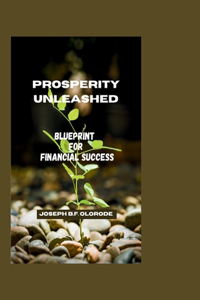 Prosperity Unleashed