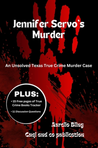 Jennifer Servo's Murder: An Unsolved Texas True Crime Murder Case