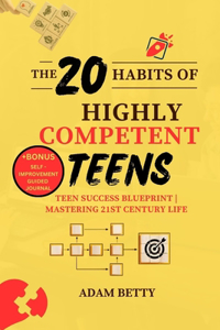 20 habits of highly competent teens