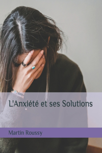 L'Anxiété et ses Solutions