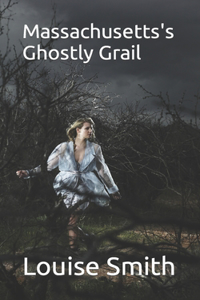Massachusetts's Ghostly Grail
