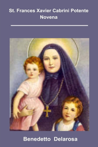 St. Frances Xavier Cabrini Potente Novena