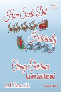 How Santa Did Historically Change Christmas