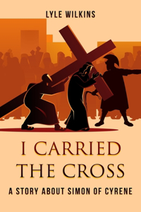 I carried the Cross