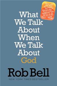 What We Talk about When We Talk about God