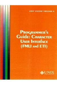 Unix System V Release 4 Programmer's Guide Character User Interface (Fmli and Eti)