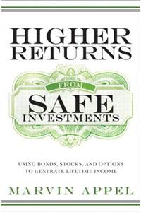 Higher Returns from Safe Investments
