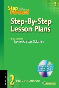 Step Forward 2 Step-By-Step Lesson Plans with Multilevel Grammar Exercises CD-ROM