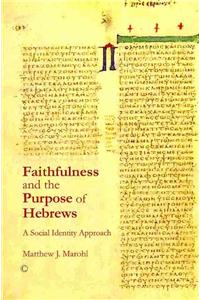 Faithfulness and the Purpose of Hebrews