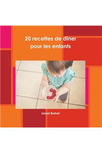 20 recettes de dîner pour les enfants