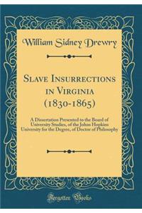 Slave Insurrections in Virginia (1830-1865)