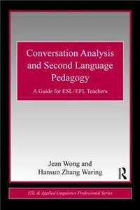 Conversation Analysis and Second Language Pedagogy