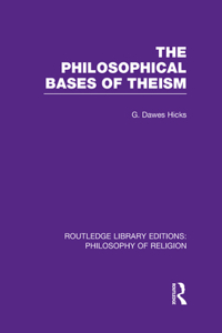 Philosophical Bases of Theism