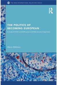 The Politics of Becoming European