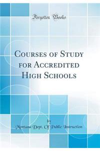 Courses of Study for Accredited High Schools (Classic Reprint)