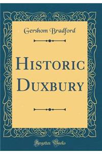 Historic Duxbury (Classic Reprint)