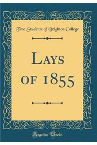 Lays of 1855 (Classic Reprint)