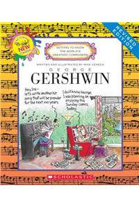 George Gershwin (Revised Edition) (Getting to Know the World's Greatest Composers)