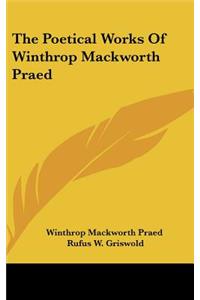 The Poetical Works Of Winthrop Mackworth Praed