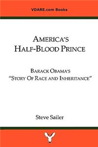 America's Half-Blood Prince: Barack Obama's 