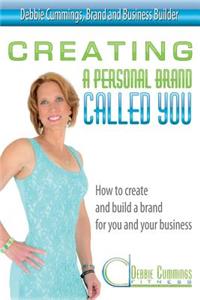 Creating a Personal Brand Called You