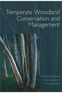 Temperate Woodland Conservation and Management