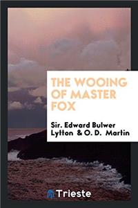 Wooing of Master Fox