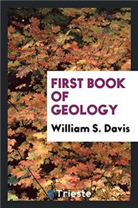 FIRST BOOK OF GEOLOGY