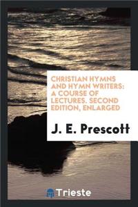 Christian Hymns and Hymn Writers