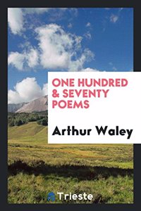 One Hundred & Seventy Poems