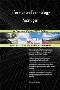 Information Technology Manager A Complete Guide - 2020 Edition