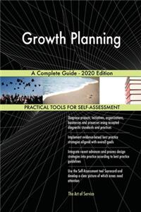 Growth Planning A Complete Guide - 2020 Edition